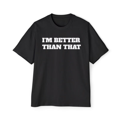 I'm Better Than That Tee —Over sized 'Growth Isn't Linear' Motivational Graphic T-Shirt