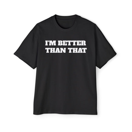 I'm Better Than That Tee —Over sized 'Growth Isn't Linear' Motivational Graphic T-Shirt