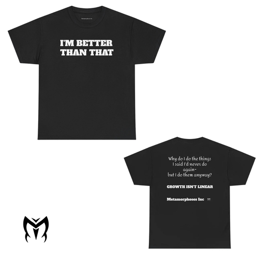 I'm Better Than That Tee — 'Growth Isn't Linear' Motivational Graphic T-Shirt