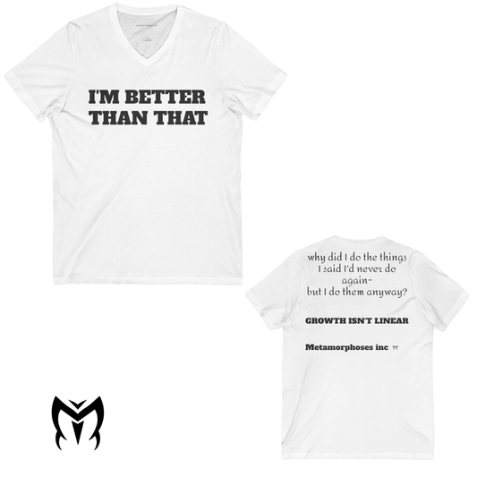 I'm Better Than That V-Neck Tee — 'Growth Isn't Linear' Motivational Shirt