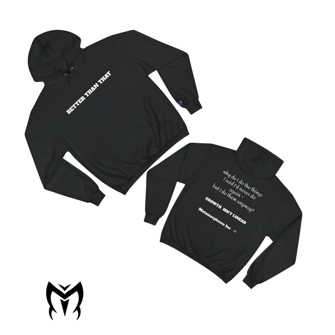 Champion Hoodie — 'Better Than That' Motivational Hooded Sweatshirt